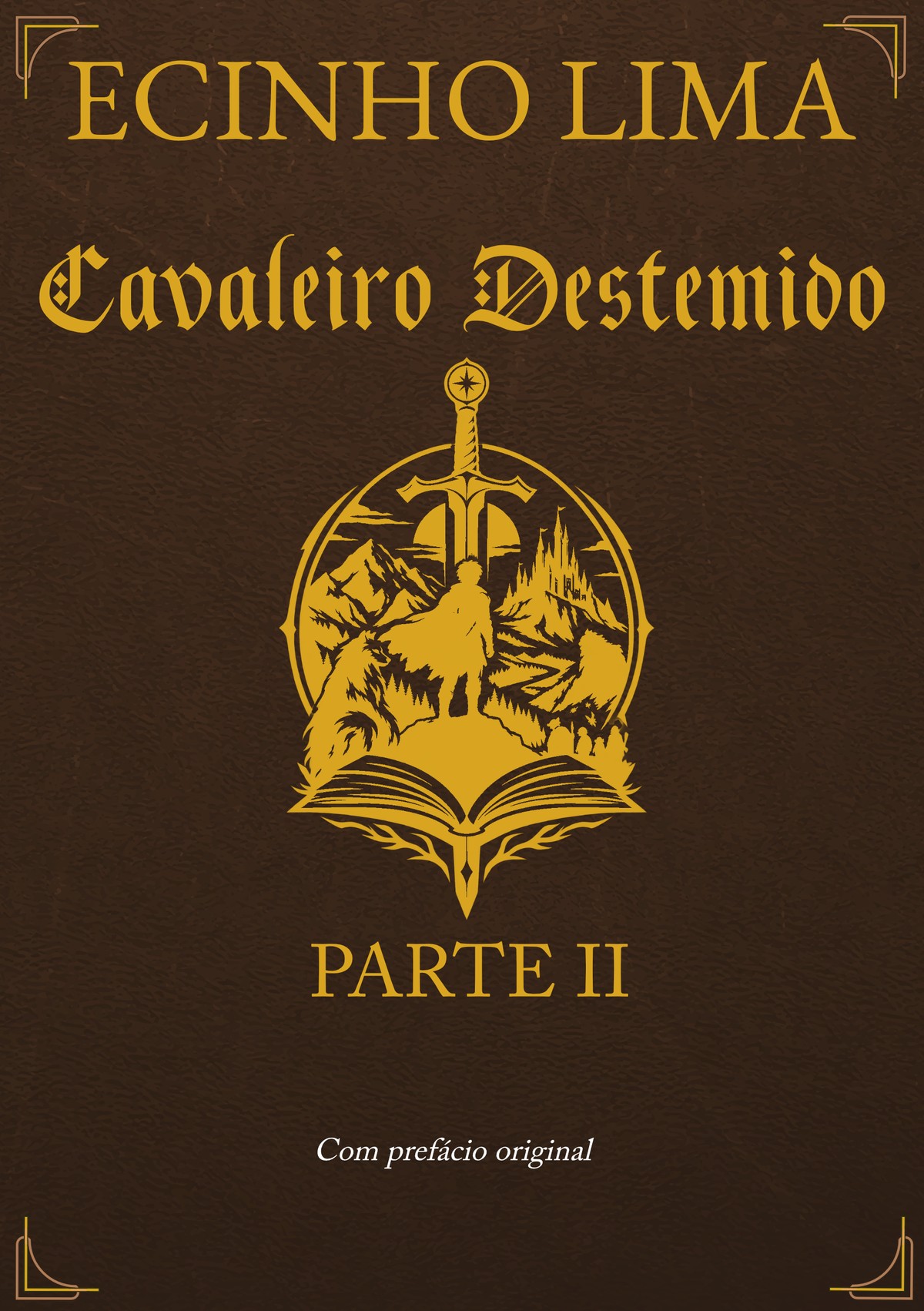 Capa do livro Cavaleiro Destemido — Parte II, de Ecinho Lima